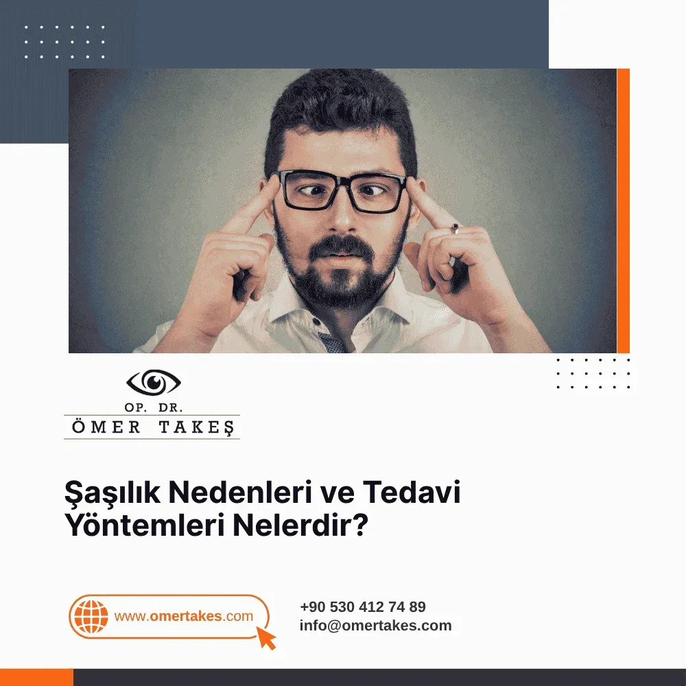 Şaşılık nedenleri ve türleri