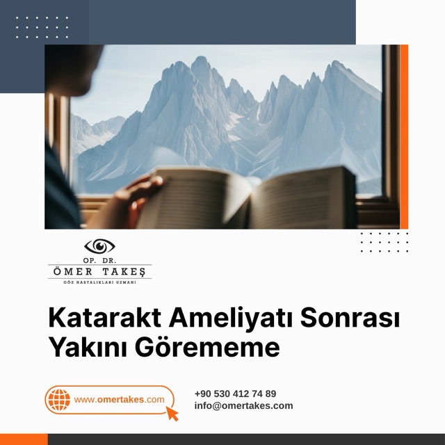 Katarakt Ameliyatı Sonrası Yakını Görememe